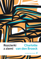 Okładka książki Rozcierki z ziemi Charlotte van den Broeck