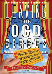 Okładka książki Leaving the OCD Circus Kirsten Pagacz