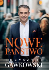 Okładka książki Nowe państwo Krzysztof Gawkowski