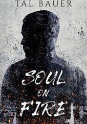 Okładka książki Soul on Fire Tal Bauer