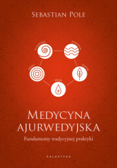 Okładka książki Medycyna ajurwedyjska Sebastian Pole