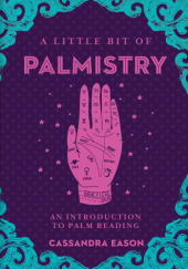 Okładka książki A Little Bit of Palmistry: An Introduction to Palm Reading Cassandra Eason