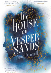 Okładka książki The House on Vesper Sands Paraic O'Donnell