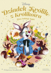 Okładka książki Dziadek Królik z Królikowa Małgorzata Strzałkowska