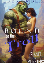 Okładka książki Bound to the Troll Eden Ember