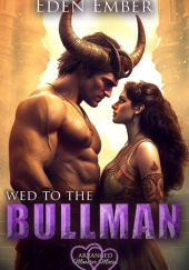 Okładka książki Wed to the Bullman Eden Ember