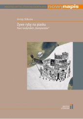 Okładka książki Żywe ryby na piasku. Poeci londyńskich Kontynentów. Jerzy Sikora