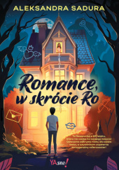 Okładka książki Romance, w skrócie Ro Aleksandra Sadura