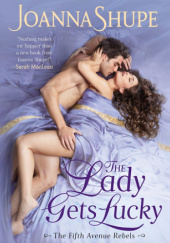 Okładka książki The Lady Gets Lucky Joanna Shupe