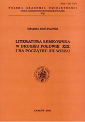 Okładka książki Literatura łemkowska w drugiej połowie XIX i na początku XX wieku Helena Duć-Fajfer