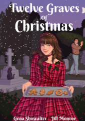Okładka książki Twelve Graves of Christmas Jill Monroe, Gena Showalter