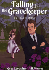 Okładka książki Conrad: Falling For the Gravekeeper Jill Monroe, Gena Showalter