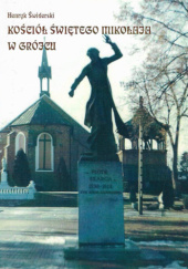 Okładka książki Kościół świętego Mikołaja w Grójcu Henryk Świderski