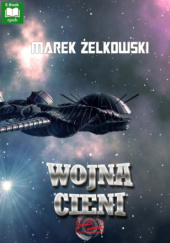 Okładka książki Wojna cieni 2 Marek Żelkowski