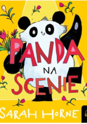 Okładka książki Panda na scenie Sarah Horne