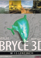 Okładka książki MAGIA BRYCE 3D wersja 4 Dorota Kowalczyk