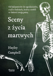 Okładka książki Sceny z życia martwych Hayley Campbell