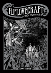 Okładka książki H.P. Lovecraft: Zbiór opowiadań Gou Tanabe