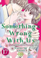 Okładka książki Somethings Wrong With Us 17 Natsumi Ando
