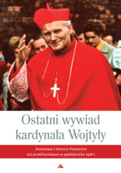 Okładka książki Ostatni wywiad kardynała Wojtyły Vittorio Possenti