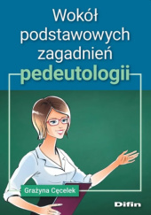 Okładka książki Wokół podstawowych zagadnień pedeutologii Grażyna Cęcelek