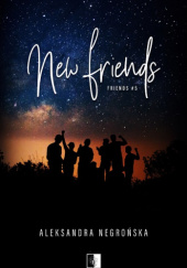 Okładka książki New Friends Aleksandra Negrońska