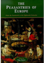 Okładka książki The Peasantries of Europe: From the Fourteenth to the Eighteenth Centuries Tom Scott