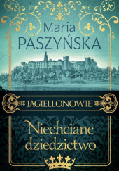 Okładka książki Niechciane dziedzictwo Maria Paszyńska