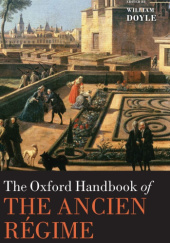 Okładka książki The Oxford Handbook of the Ancien Regime William Doyle