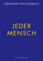 Okładka książki Jeder Mensch Ferdinand von Schirach