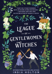 Okładka książki The League of Gentlewomen Witches India Holton