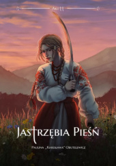 Okładka książki Jastrzębia Pieśń - Akt 2 Paulina Obutelewicz