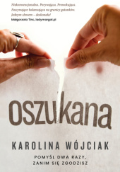 Okładka książki Oszukana Karolina Wójciak