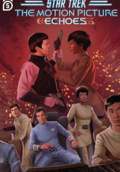 Okładka książki Star Trek: The Motion Picture—Echoes #5 Marc Guggenheim