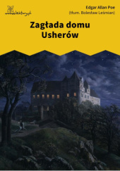 Okładka książki Zagłada domu Usherów Edgar Allan Poe