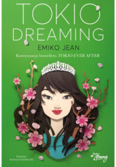 Okładka książki Tokio Dreaming Emiko Jean