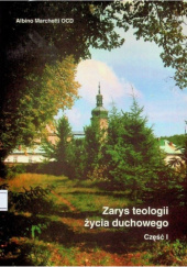 Okładka książki Zarys teologii życia duchowego cz I Albino Marchetti