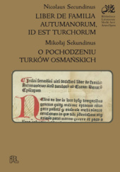 Okładka książki Liber de familia autumanorum, id est turchorum. O pochodzeniu Turków osmańskich Mikołaj Sekundinus