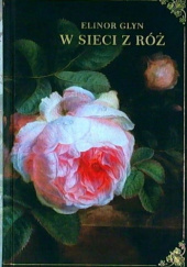 Okładka książki W sieci z róż Elinor Glyn