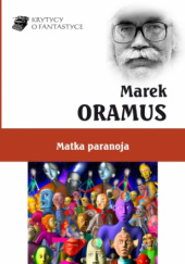 Okładka książki Matka paranoja Marek Oramus