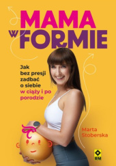 Okładka książki Mama w formie Marta Stoberska