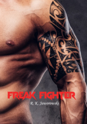 Okładka książki Freak Fighter Rafał Krzysztof Jaworowski