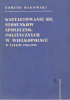Okładka książki Kształtowanie się stosunków społeczno-politycznych w Wielkopolsce w latach 1926-1939 Edmund Makowski
