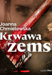 Okładka książki Krwawa zemsta Joanna Chmielewska