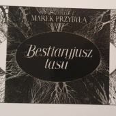 Okładka książki Bestiaryjusz lasu - Marek Przybyła