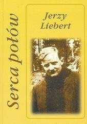 Okładka książki Serca połów Jerzy Liebert