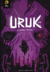 Okładka książki Uruk. Ostatnie miasto #00 Alan Gajewski, Adrian Liput