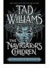 Okładka książki The Navigator's Children Tad Williams