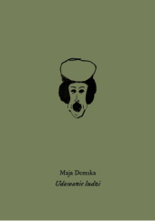 Okładka książki Udawanie ludzi Maja Demska