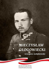 Okładka książki Mieczysław Głogowiecki Grzegorz Gołębiewski